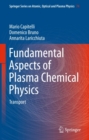 Fundamental Aspects of Plasma Chemical Physics : Transport - eBook