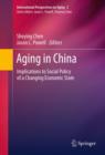 Aging in China : Implications to Social Policy of a Changing Economic State - eBook
