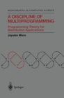 A Discipline of Multiprogramming : Programming Theory for Distributed Applications - eBook