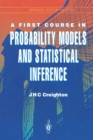 A First Course in Probability Models and Statistical Inference - eBook