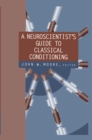 A Neuroscientist's Guide to Classical Conditioning - eBook