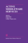 Active Middleware Services : From the Proceedings of the 2nd Annual Workshop on Active Middleware Services - eBook