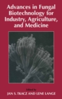 Advances in Fungal Biotechnology for Industry, Agriculture, and Medicine - eBook