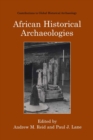 African Historical Archaeologies - eBook
