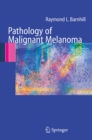 Pathology of Malignant Melanoma - eBook
