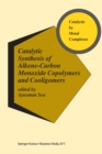 Catalytic Synthesis of Alkene-Carbon Monoxide Copolymers and Cooligomers - eBook