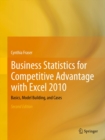 Business Statistics for Competitive Advantage with Excel 2010 : Basics, Model Building, and Cases - eBook