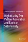 High Quality Test Pattern Generation and Boolean Satisfiability - eBook