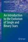 An Introduction to the Evolution of Single and Binary Stars - eBook