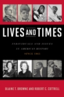 Lives and Times : Individuals and Issues in American History: Since 1865 - eBook