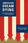 American Dream Dying : The Changing Economic Lot of the Least Advantaged - Book
