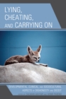 Lying, Cheating, and Carrying On : Developmental, Clinical, and Sociocultural Aspects of Dishonesty and Deceit - eBook