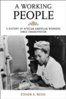 Working People : A History of African American Workers Since Emancipation - eBook