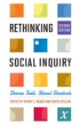 Rethinking Social Inquiry : Diverse Tools, Shared Standards - Book