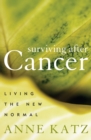 Surviving After Cancer : Living the New Normal - Book