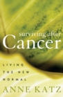 Surviving After Cancer : Living the New Normal - eBook