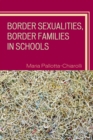 Border Sexualities, Border Families in Schools - eBook