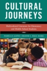Cultural Journeys : Multicultural Literature for Elementary and Middle School Students - eBook