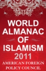 The World Almanac of Islamism : 2011 - Book