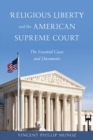 Religious Liberty and the American Supreme Court : The Essential Cases and Documents - eBook