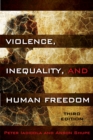 Violence, Inequality, and Human Freedom - Book