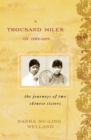 Thousand Miles of Dreams : The Journeys of Two Chinese Sisters - eBook