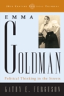 Emma Goldman : Political Thinking in the Streets - eBook