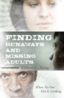 Finding Runaways and Missing Adults : When No One Else is Looking - eBook