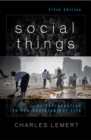 Social Things : An Introduction to the Sociological Life - Book
