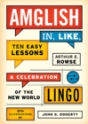 Amglish, in Like, Ten Easy Lessons : A Celebration of the New World Lingo - eBook