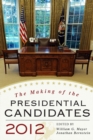 The Making of the Presidential Candidates 2012 - Book