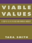 Viable Values : A Study of Life as the Root and Reward of Morality - eBook