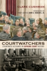 Courtwatchers : Eyewitness Accounts in Supreme Court History - Book
