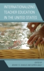 Internationalizing Teacher Education in the United States - eBook