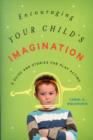 Encouraging Your Child's Imagination : A Guide and Stories for Play Acting - Book