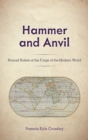 Hammer and Anvil : Nomad Rulers at the Forge of the Modern World - eBook