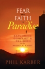 Fear and Faith in Paradise : Exploring Conflict and Religion in the Middle East - eBook