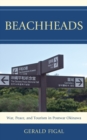 Beachheads : War, Peace, and Tourism in Postwar Okinawa - eBook