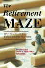 Retirement Maze : What You Should Know Before and After You Retire - eBook