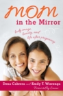Mom in the Mirror : Body Image, Beauty, and Life after Pregnancy - Book