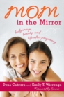 Mom in the Mirror : Body Image, Beauty, and Life after Pregnancy - eBook
