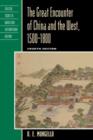 The Great Encounter of China and the West, 1500-1800 - Book