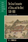 Great Encounter of China and the West, 1500-1800 - eBook