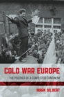 Cold War Europe : The Politics of a Contested Continent - Book