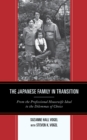 Japanese Family in Transition : From the Professional Housewife Ideal to the Dilemmas of Choice - eBook