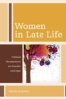 Women in Late Life : Critical Perspectives on Gender and Age - eBook