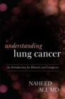 Understanding Lung Cancer : An Introduction for Patients and Caregivers - eBook