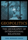 Geopolitics : The Geography of International Relations - eBook