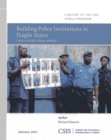 Building Police Institutions in Fragile States : Case Studies from Africa - Book