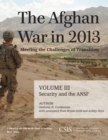 Afghan War in 2013: Meeting the Challenges of Transition : Security and the Afghan National Security Forces - eBook